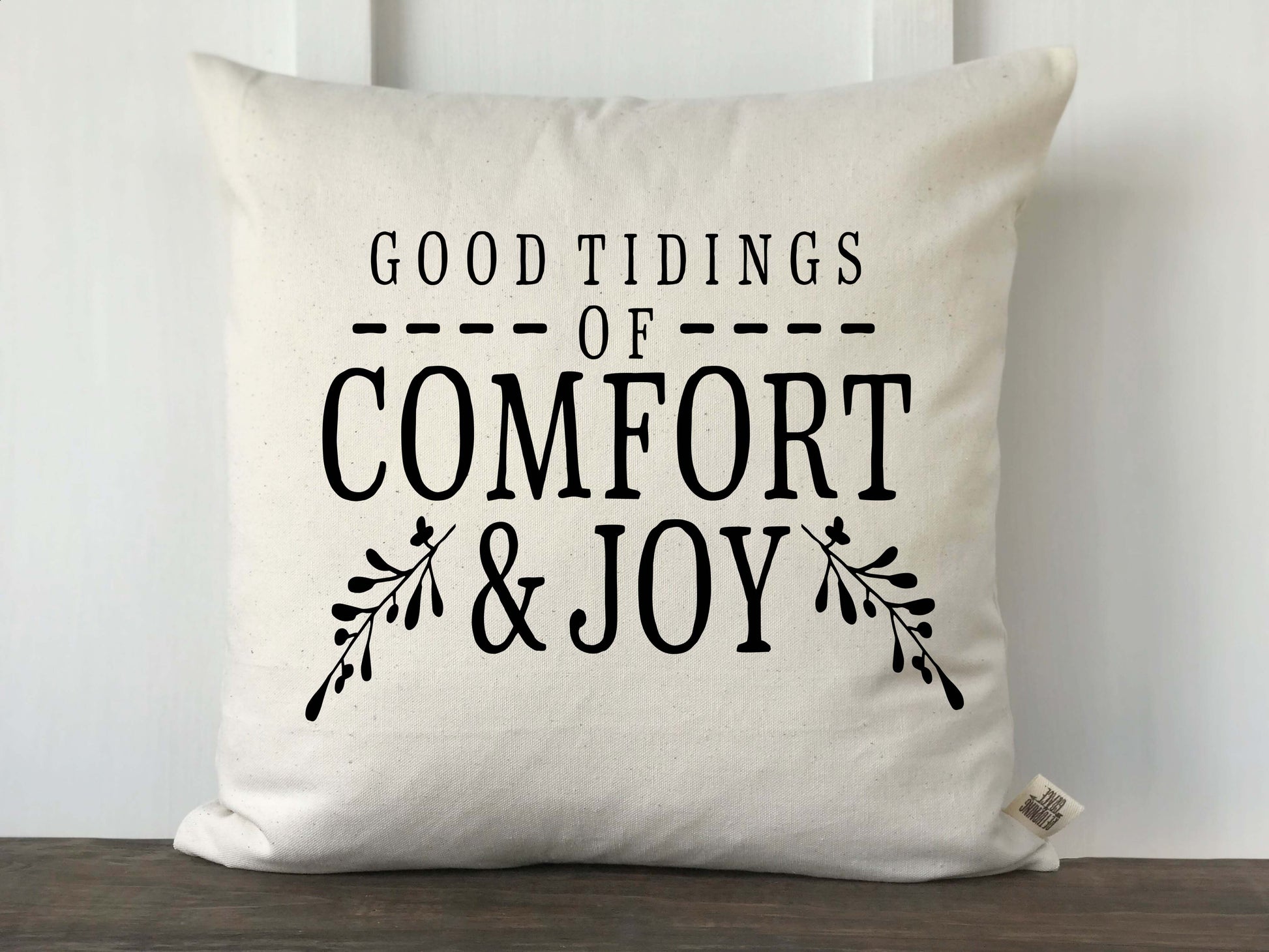 Good Tidings of Comfort and Joy Farmhouse Pillow Cover - Returning Grace Designs