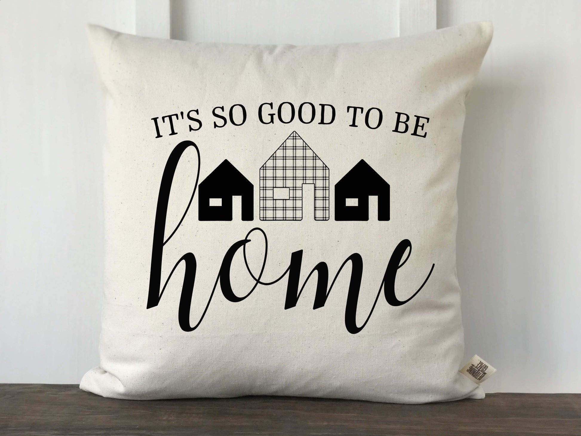 It's So Good To Be Home Plaid House Pillow Cover - Returning Grace Designs